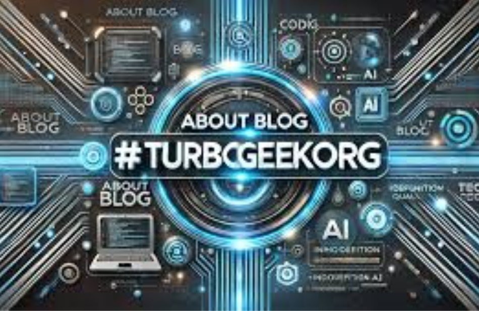 TurboGeekOrg: A Premier Destination for Technology Enthusiasts and Professionals TurboGeekOrg